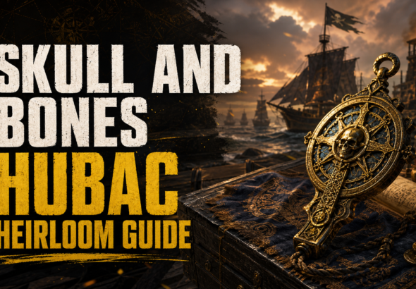Skull and Bones Hubac Heirloom Guide